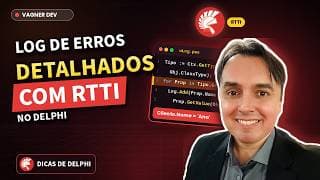 Como Criar Logs de Erro Detalhados com RTTI no Delphi