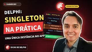 Delphi: Como Criar uma Classe Singleton na Prática!