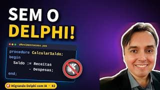Claude Code Leu Meu Projeto Delphi Sem o Delphi Instalado | Ep. 02