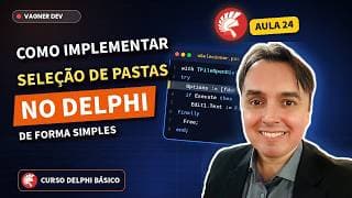 Como Implementar Seleção de Pastas no Delphi de Forma Simples